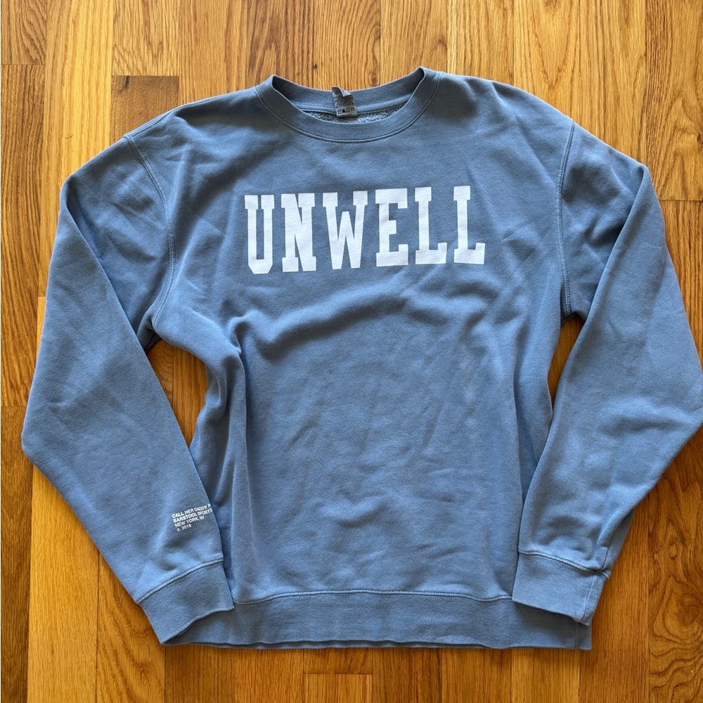 Call Her Daddy Unwell Sweatshirt SZ Medium